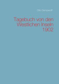 Produktbild: Tagebuch von den Westlichen Inseln 1902