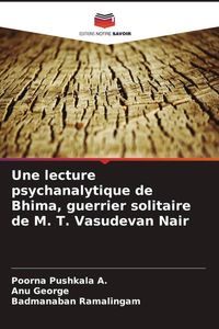 Produktbild: Une lecture psychanalytique de Bhima, guerrier solitaire de M. T. Vasudevan Nair