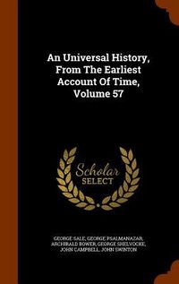 Produktbild: An Universal History, From The Earliest Account Of Time, Volume 57