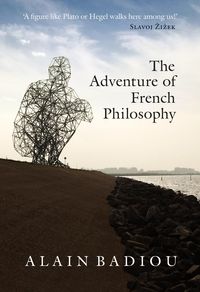 Bild vom Artikel The Adventure of French Philosophy vom Autor Alain Badiou