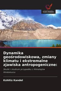 Produktbild: Dynamika geo&iquest;rodowiskowa, zmiany klimatu i ekstremalne zjawiska antropogeniczne: