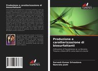 Produktbild: Produzione e caratterizzazione di biosurfattanti