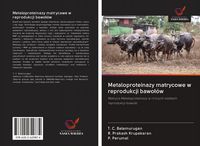 Produktbild: Metaloproteinazy matrycowe w reprodukcji bawo&iquest;&oacute;w