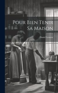 Produktbild: Pour Bien Tenir Sa Maison