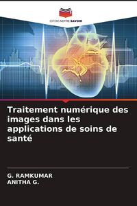 Produktbild: Traitement num&eacute;rique des images dans les applications de soins de sant&eacute;