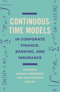 Produktbild: Continuous-Time Models in Corporate Finance, Banking, and Insurance