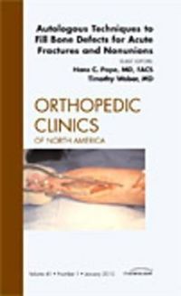 Produktbild: Autologous Techniques to Fill Bone Defects for Acute Fractures and Nonunions, an Issue of Orthopedic Clinics