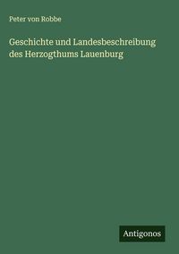Produktbild: Geschichte und Landesbeschreibung des Herzogthums Lauenburg