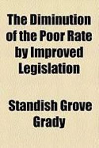 Produktbild: The Diminution of the Poor Rate by Improved Legislation