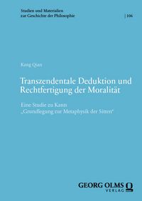 Produktbild: Transzendentale Deduktion und Rechtfertigung der Moralit&auml;t
