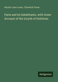 Produktbild: Farm and its Inhabitants, with Some Account of the Lloyds of Dolobran