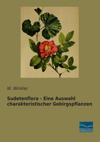 Produktbild: Sudetenflora - Eine Auswahl charakteristischer Gebirgspflanzen