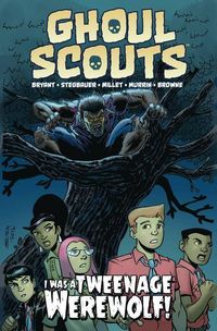 Produktbild: Bryant, S: Ghoul Scouts: I Was a Tweenage Werewolf