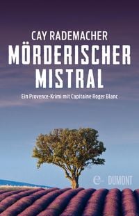 Mörderischer Mistral / Capitaine Roger Blanc Bd. 1