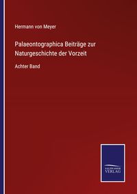 Produktbild: Palaeontographica Beitr&auml;ge zur Naturgeschichte der Vorzeit
