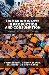 Produktbild: Unmaking Waste in Production and Consumption
