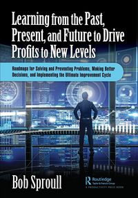 Produktbild: Learning from the Past, Present, and Future to Drive Profits to New Levels