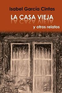 Produktbild: La Casa Vieja y otros relatos