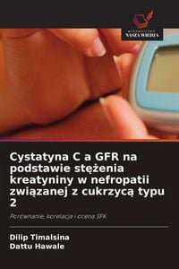 Produktbild: Cystatyna C a GFR na podstawie st&iquest;&iquest;enia kreatyniny w nefropatii zwi&iquest;zanej z cukrzyc&iquest; typu 2
