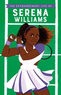 Produktbild: The Extraordinary Life of Serena Williams