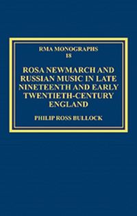 Produktbild: Bullock, P: Rosa Newmarch and Russian Music in Late Nineteen