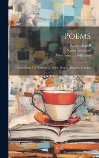 Produktbild: Poems: Containing The Retrospect, Odes, Elegies, Sonnets, &c