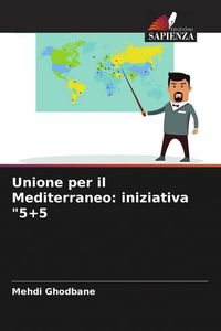Produktbild: Unione per il Mediterraneo: iniziativa "5+5