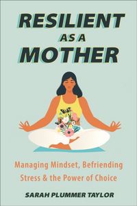 Produktbild: Plummer Taylor, S: Resilient As A Mother