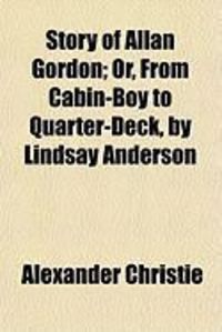 Produktbild: Story of Allan Gordon; Or, from Cabin-Boy to Quarter-Deck, by Lindsay Anderson