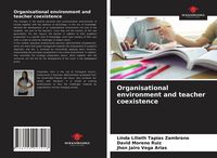 Produktbild: Organisational environment and teacher coexistence