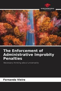 Produktbild: The Enforcement of Administrative Improbity Penalties