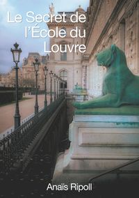 Produktbild: Le Secret de l'Ecole du Louvre