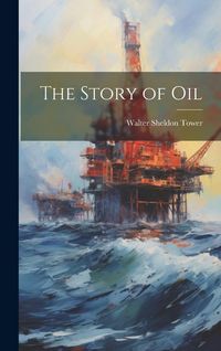 Produktbild: The Story of Oil