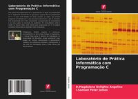 Produktbild: Laborat&oacute;rio de Pr&aacute;tica Inform&aacute;tica com Programa&ccedil;&atilde;o C