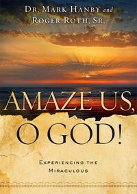 Produktbild: Amaze Us, O God!: Experiencing the Miraculous