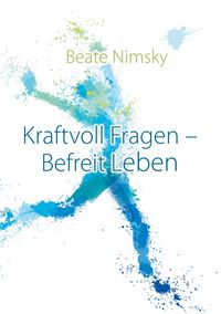 Produktbild: Kraftvoll Fragen - Befreit Leben