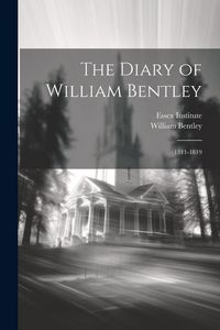 Produktbild: The Diary of William Bentley: 1811-1819