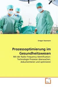 Produktbild: Kasmann, G: Prozessoptimierung im Gesundheitswesen