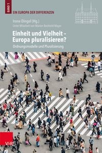 Produktbild: Einheit und Vielheit &ndash; Europa pluralisieren?