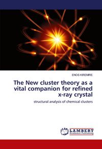 Produktbild: The New cluster theory as a vital companion for refined x-ray crystal
