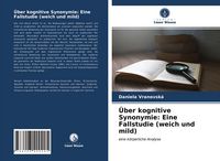 Produktbild: &Uuml;ber kognitive Synonymie: Eine Fallstudie (weich und mild)