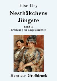 Bild vom Artikel Nesthäkchens Jüngste (Großdruck) vom Autor Else Ury