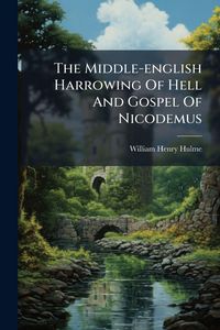 Produktbild: The Middle-english Harrowing Of Hell And Gospel Of Nicodemus
