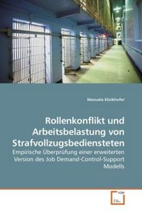 Produktbild: Rollenkonflikt und Arbeitsbelastung von Strafvollzugsbediensteten