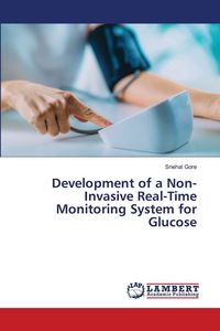 Produktbild: Development of a Non-Invasive Real-Time Monitoring System for Glucose