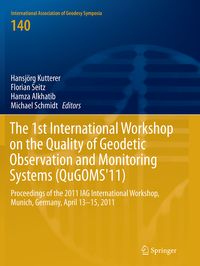Produktbild: The 1st International Workshop on the Quality of Geodetic Observation and Monitoring Systems (QuGOMS'11)