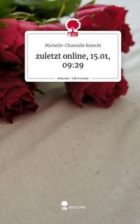 Produktbild: Zuletzt online, 15.01, 09:29. Life is a Story - story.one