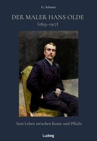 Produktbild: Der Maler Hans Olde 1855&ndash;1917