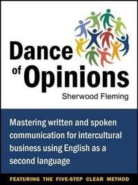 Produktbild: Dance of Opinions: Mastering Written and Spoken Communication for Intercultural Business Using English as a Second Language