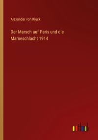 Produktbild: Der Marsch auf Paris und die Marneschlacht 1914